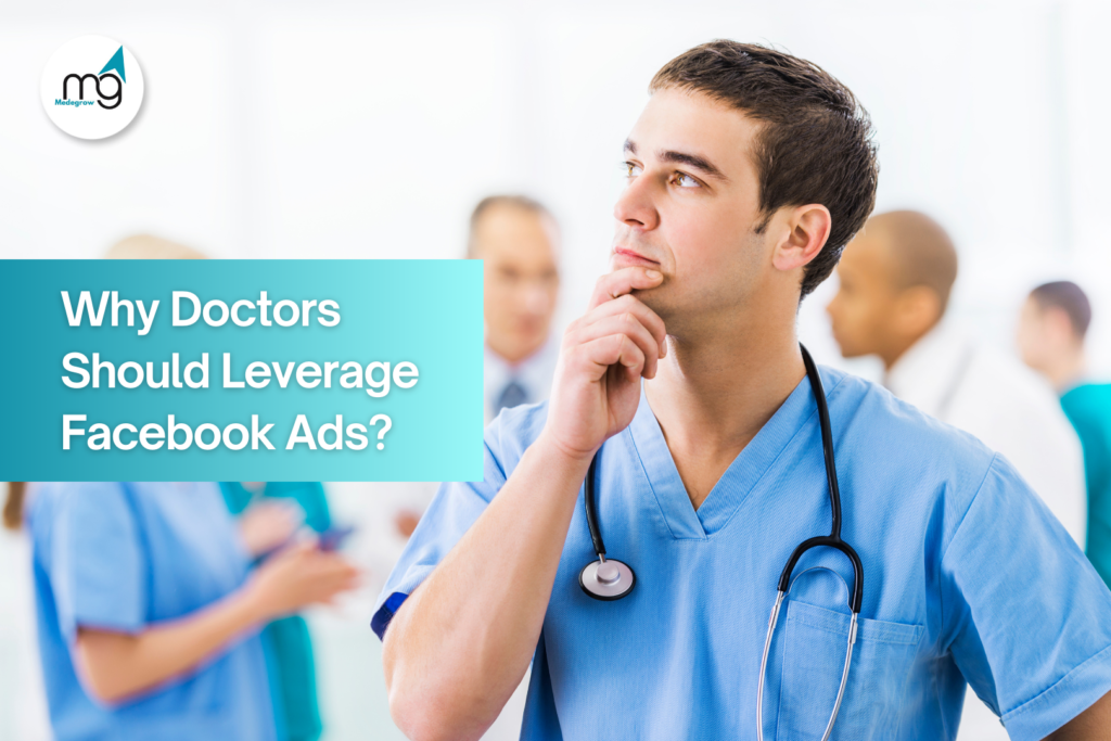 Why Doctors Should Leverage Facebook Ads