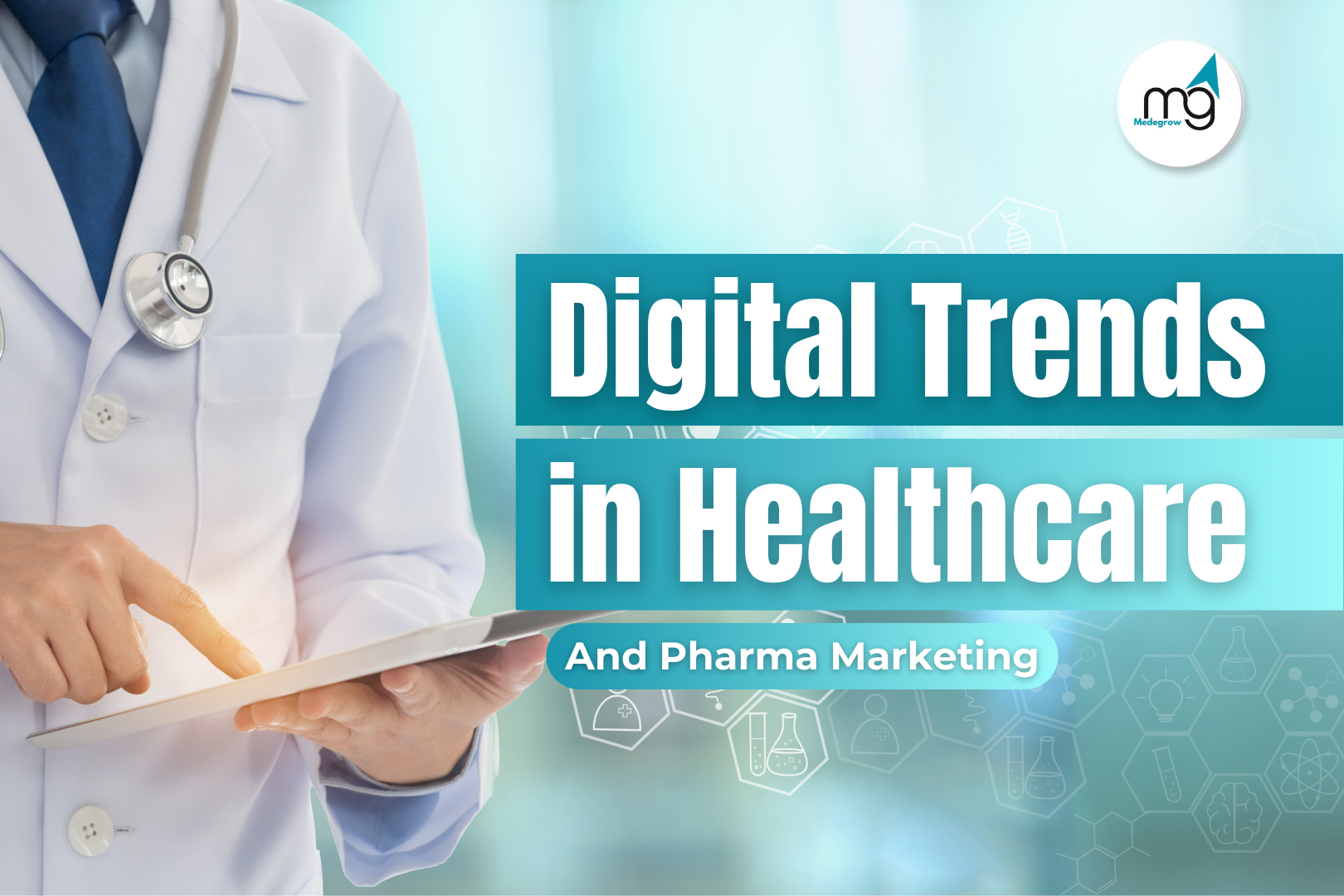 Digital Trends in Healthcare And Pharma Marketing