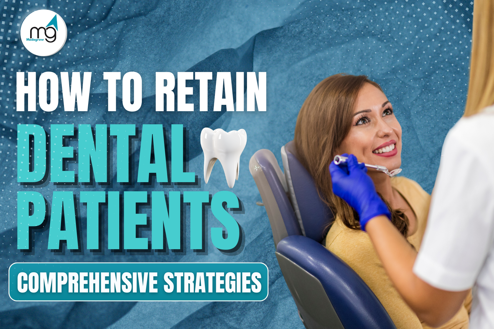 How to Retain Dental Patients